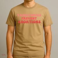 Vasectomies Prevent Abortions T-Shirt thumb 3
