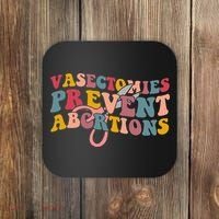 Vasectomies Prevent Abortions 's Pro Choice Feminist Coaster thumb 0