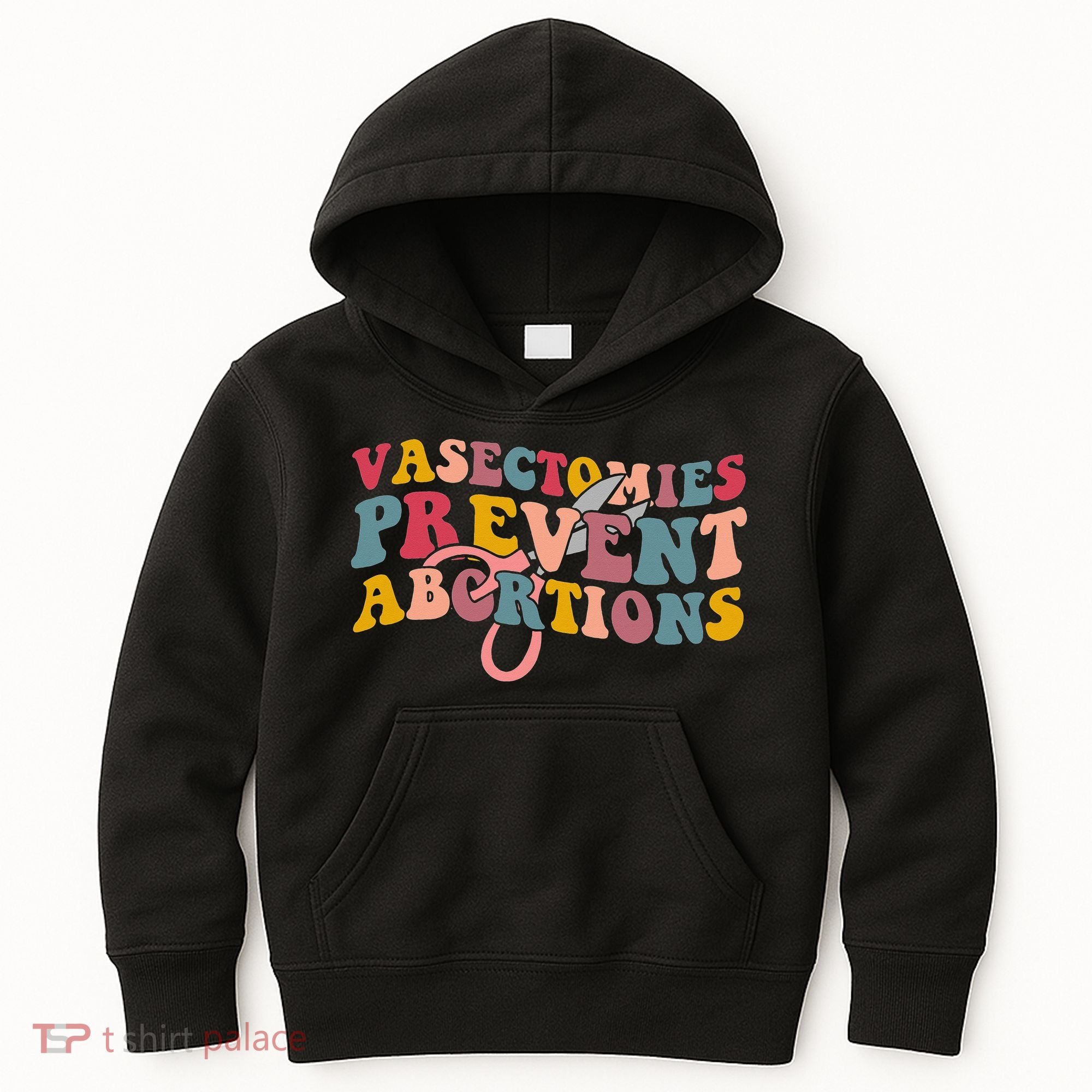Vasectomies Prevent Abortions 's Pro Choice Feminist Kids Hoodie