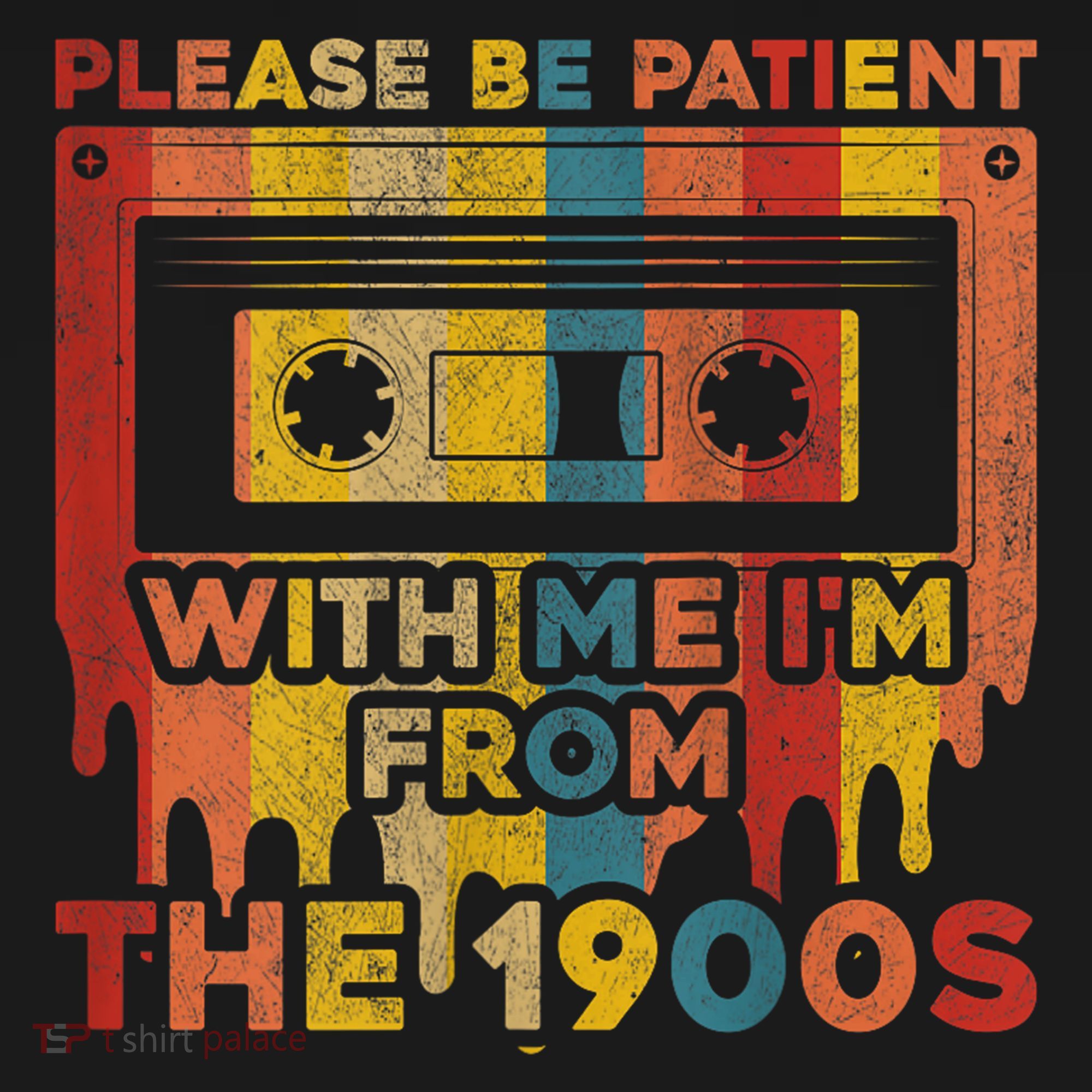 Vintage Please Be Patient With Me Im From The 1900s Gift T-Shirt