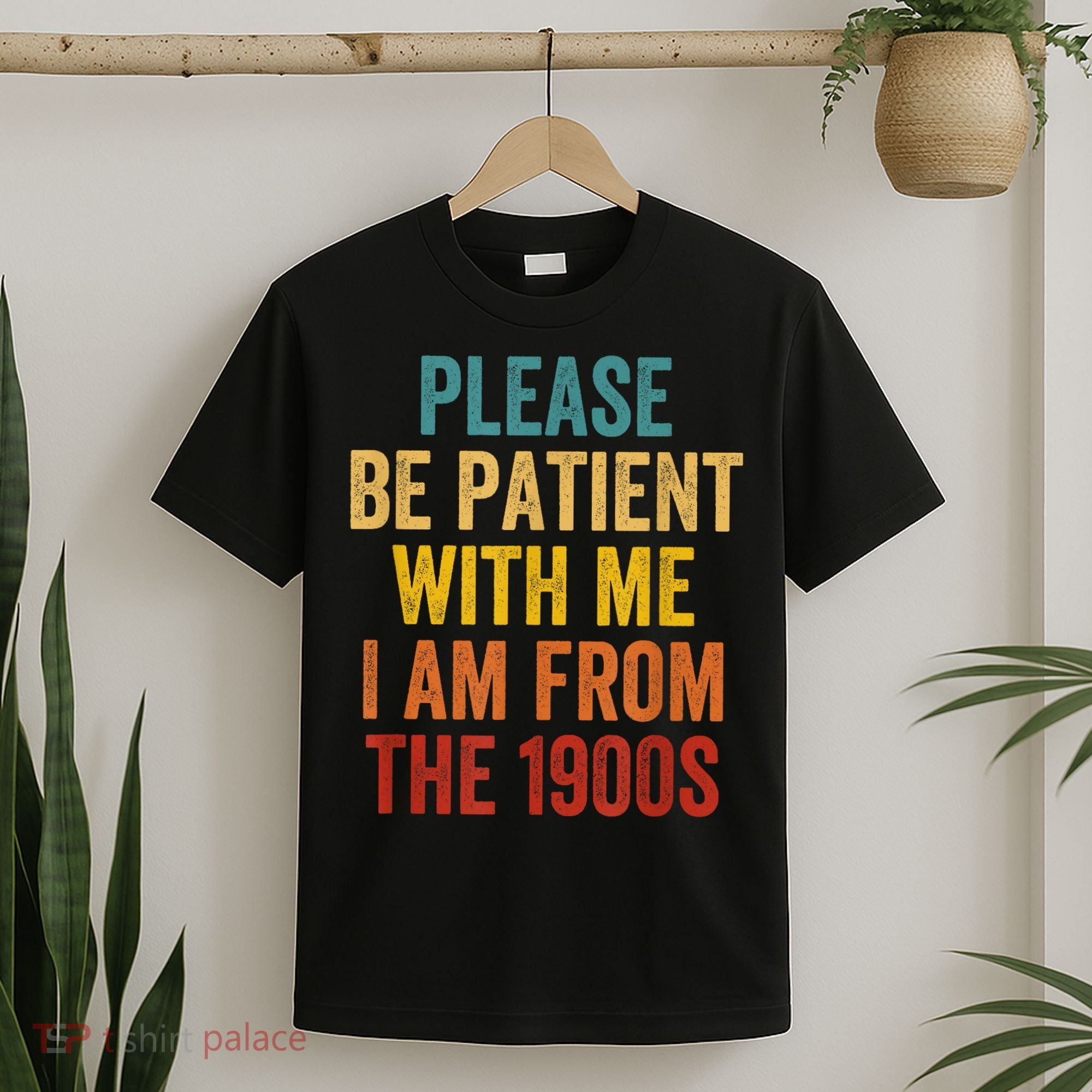 Vintage Please Be Patient With Me Im From The 1900s Gift T-Shirt