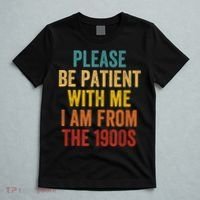 Vintage Please Be Patient With Me Im From The 1900s Gift T-Shirt thumb 5