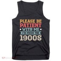 Vinatge Please Be Patient With Me Im From The 1900s Gift Tank Top thumb 0