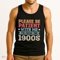 Vinatge Please Be Patient With Me Im From The 1900s Gift Tank Top thumb 3