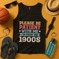 Vinatge Please Be Patient With Me Im From The 1900s Gift Tank Top thumb 4