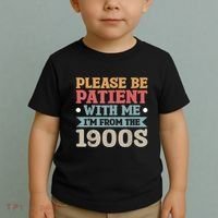 Vinatge Please Be Patient With Me Im From The 1900s Gift Toddler T-Shirt thumb 2