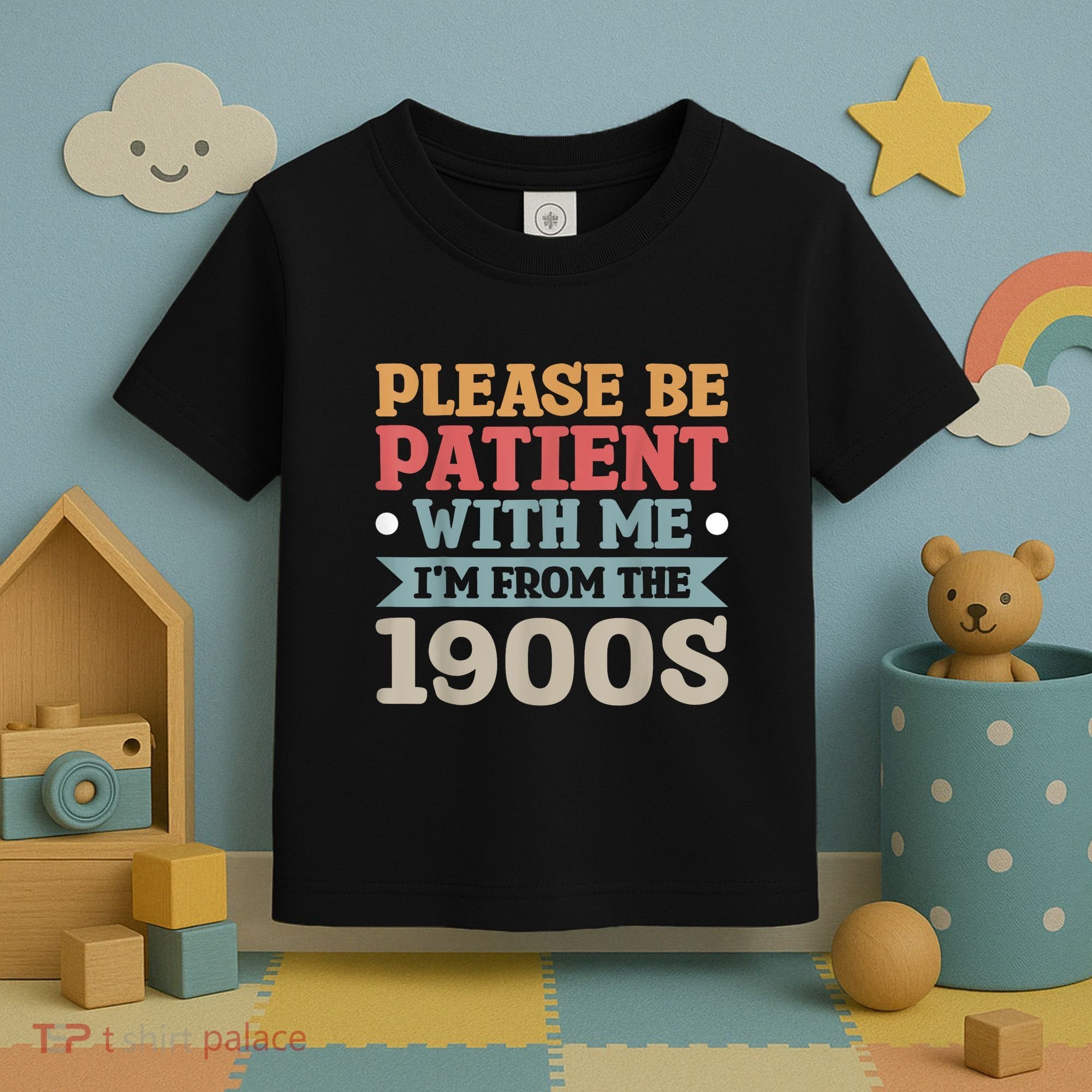Vinatge Please Be Patient With Me Im From The 1900s Gift Toddler T-Shirt