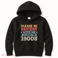 Vinatge Please Be Patient With Me Im From The 1900s Gift Kids Hoodie thumb 0