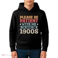 Vinatge Please Be Patient With Me Im From The 1900s Gift Kids Hoodie thumb 4