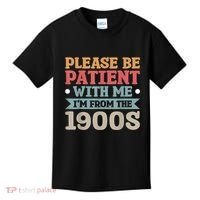 Vinatge Please Be Patient With Me Im From The 1900s Gift Kids T-Shirt thumb 0
