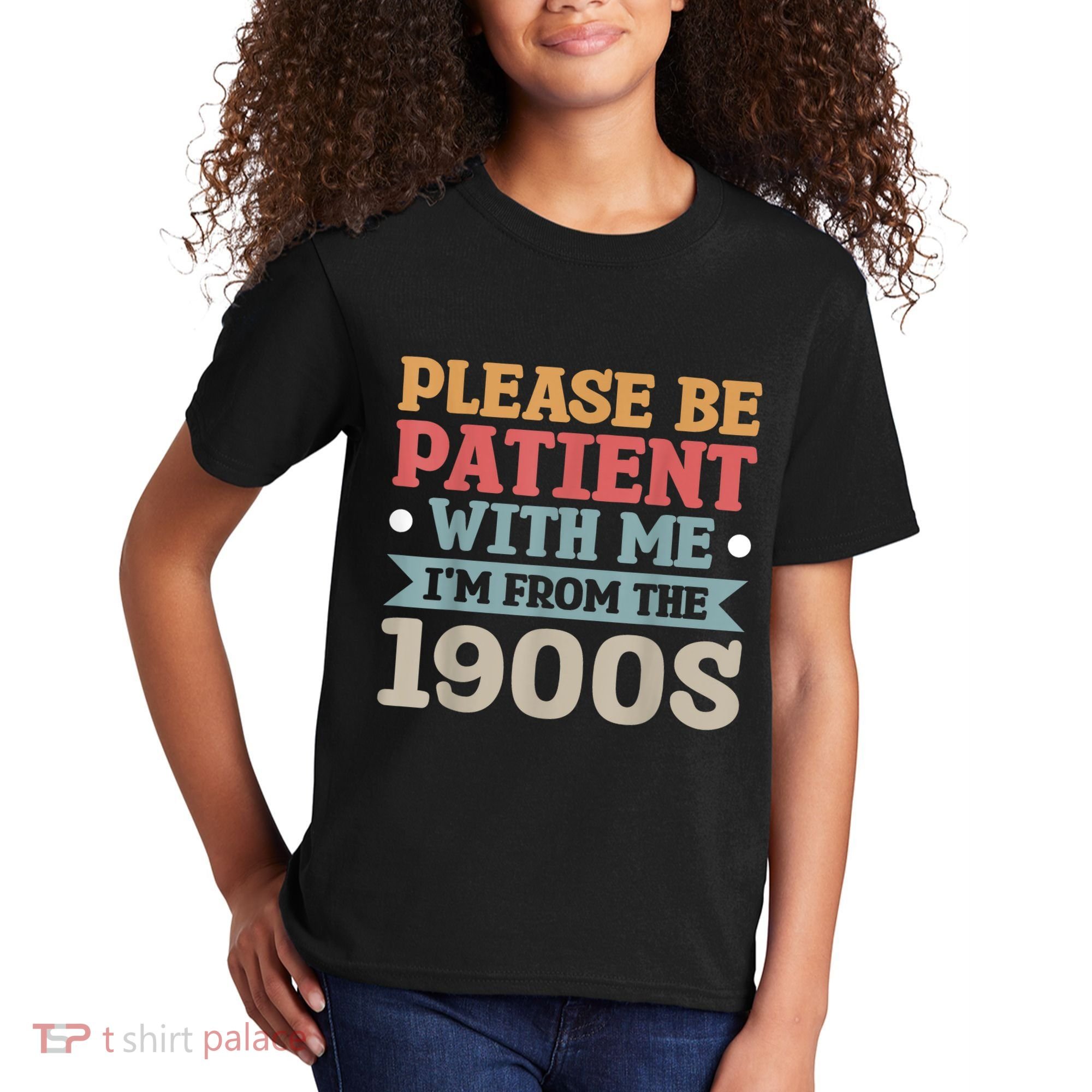 Vinatge Please Be Patient With Me Im From The 1900s Gift Kids T-Shirt