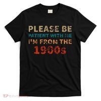 Vintage Please Be Patient With Me IM From The 1900s T-Shirt thumb 0