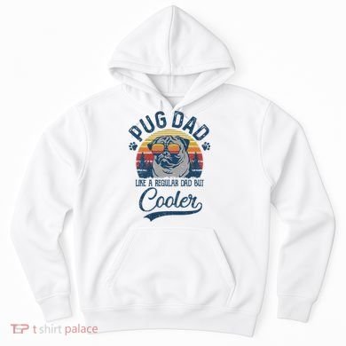 Vintage Pug Dad Like A Regular Dad But Cooler Funny Hoodie