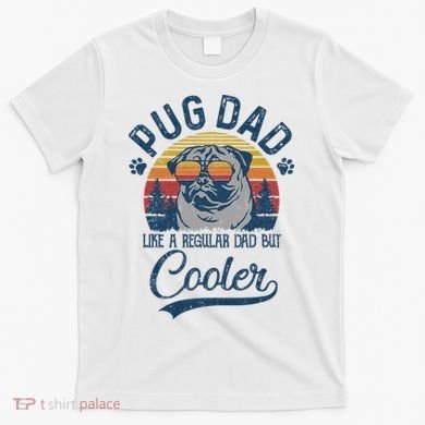 Vintage Pug Dad Like A Regular Dad But Cooler Funny T-Shirt