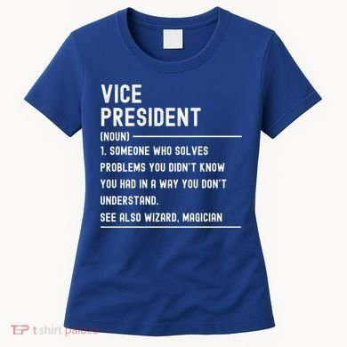 Vice President Definition Funny Gift Funny Job Title Gift Women's T-Shirt
