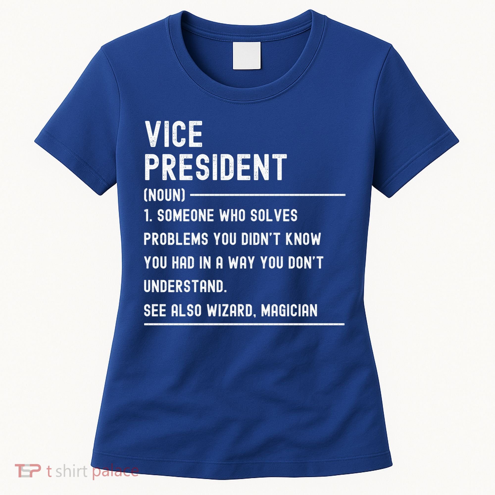Vice President Definition Funny Gift Funny Job Title Gift Women's T-Shirt