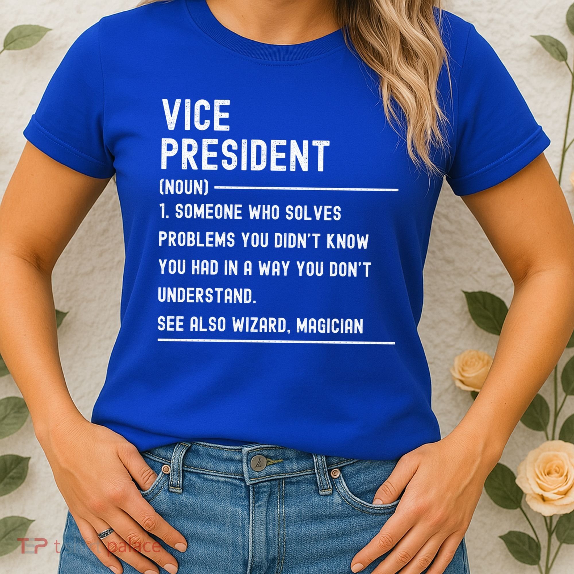 Vice President Definition Funny Gift Funny Job Title Gift Women's T-Shirt