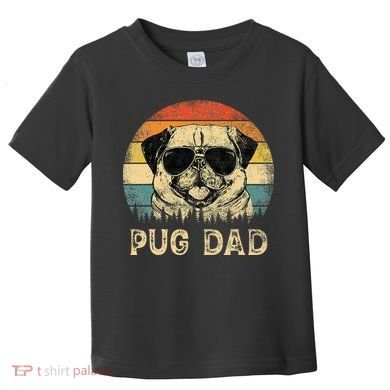 Vintage Pug Dad Dog Lovers FatherS Day Toddler T-Shirt