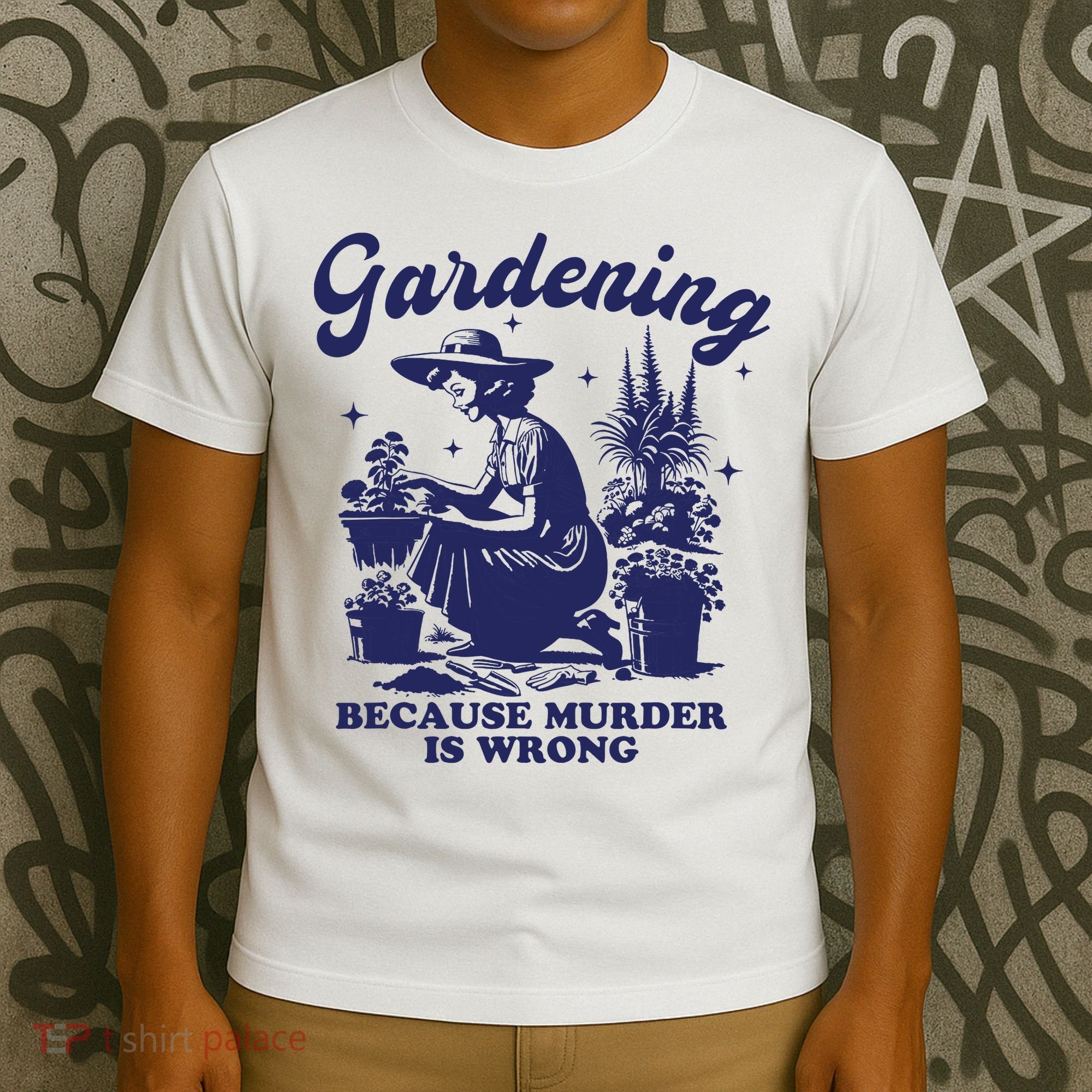 Vintage Plant Mom Gardening Because Murder Is Wrong Women T-Shirt