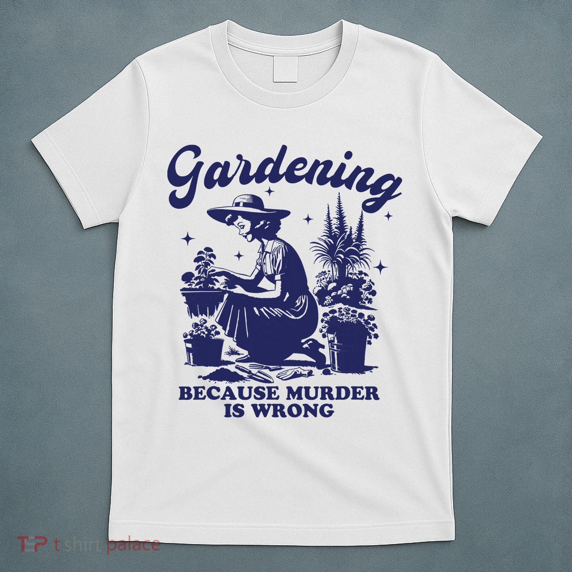Vintage Plant Mom Gardening Because Murder Is Wrong Women T-Shirt
