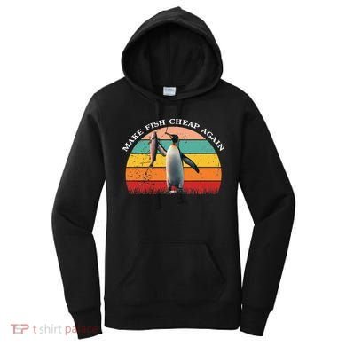 Vintage Penguin Make Fish Cheap Again Anti Tariffs Protest Women's Hoodie
