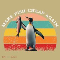Vintage Penguin Make Fish Cheap Again Anti Tariffs Protest T-Shirt thumb 7