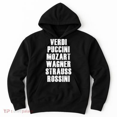 Verdi Puccini Mozart Wagner Strauss Rossini Opera Hoodie