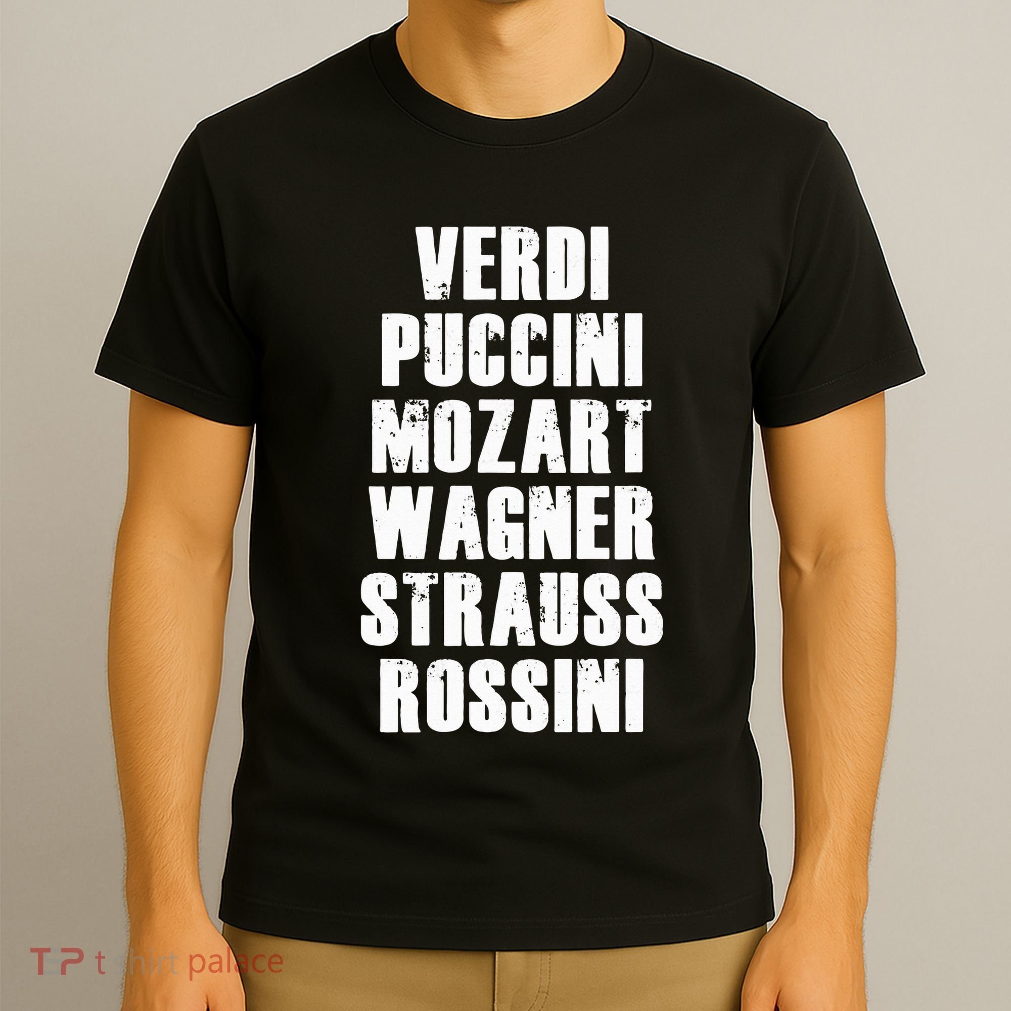 Verdi Puccini Mozart Wagner Strauss Rossini Opera T-Shirt