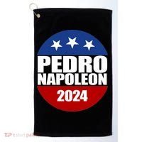 Vote Pedro Napoleon 2024 Election Golf Towel thumb 0