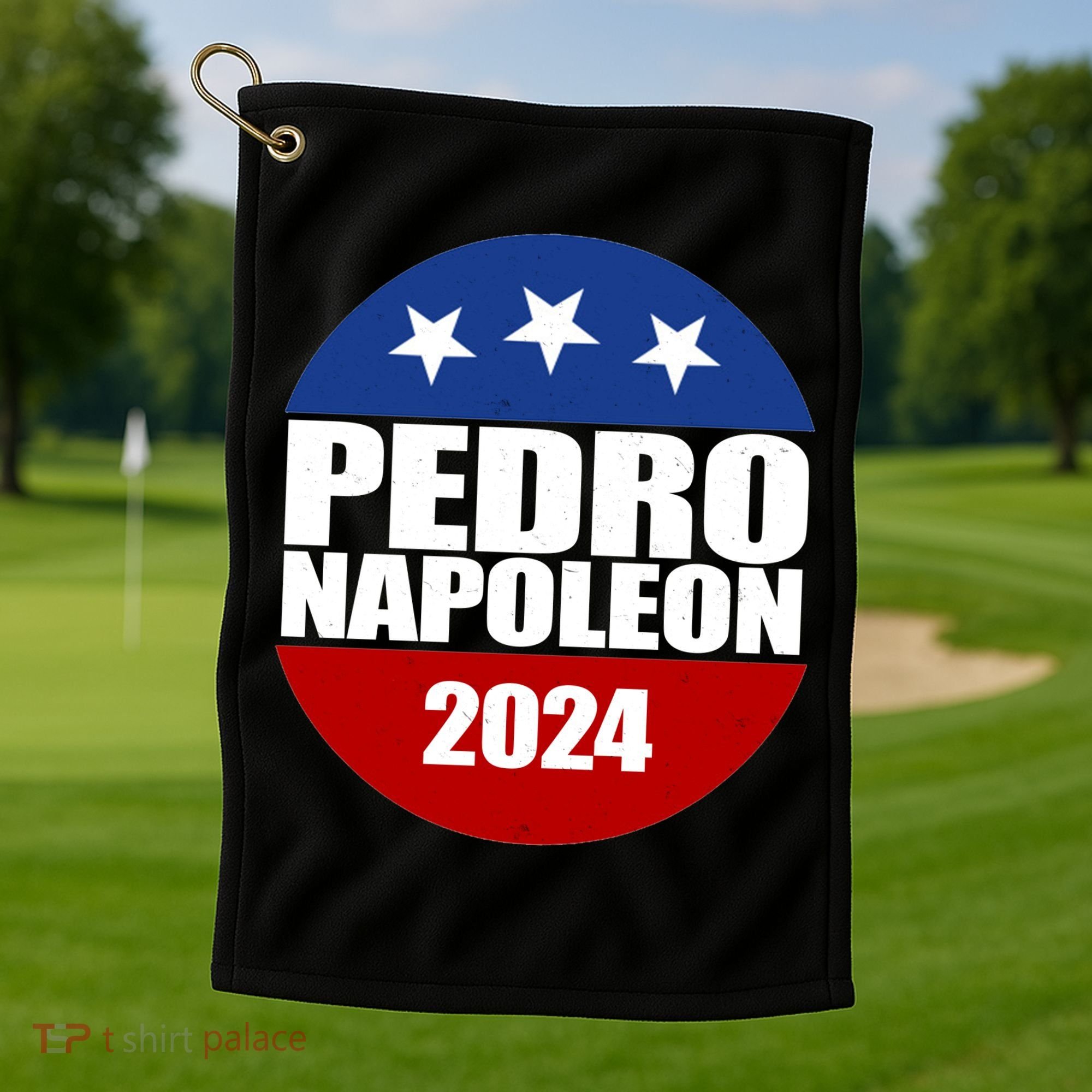 Vote Pedro Napoleon 2024 Election Golf Towel