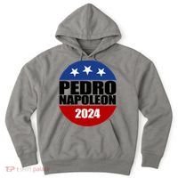 Vote Pedro Napoleon 2024 Election Hoodie thumb 0