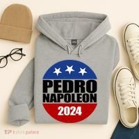 Vote Pedro Napoleon 2024 Election Hoodie thumb 4