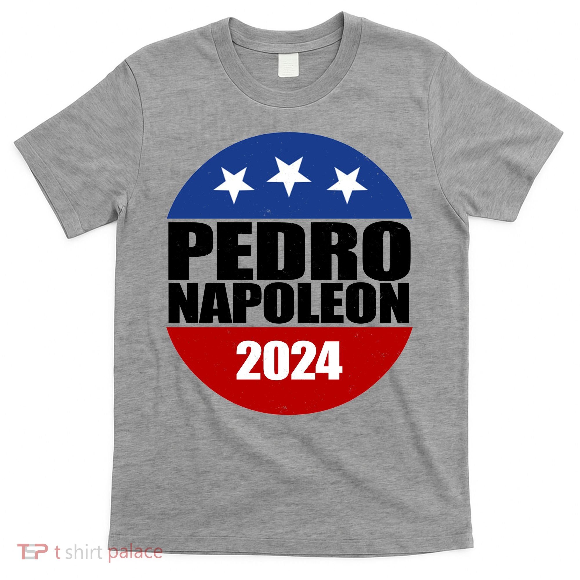Vote Pedro Napoleon 2024 Election T-Shirt