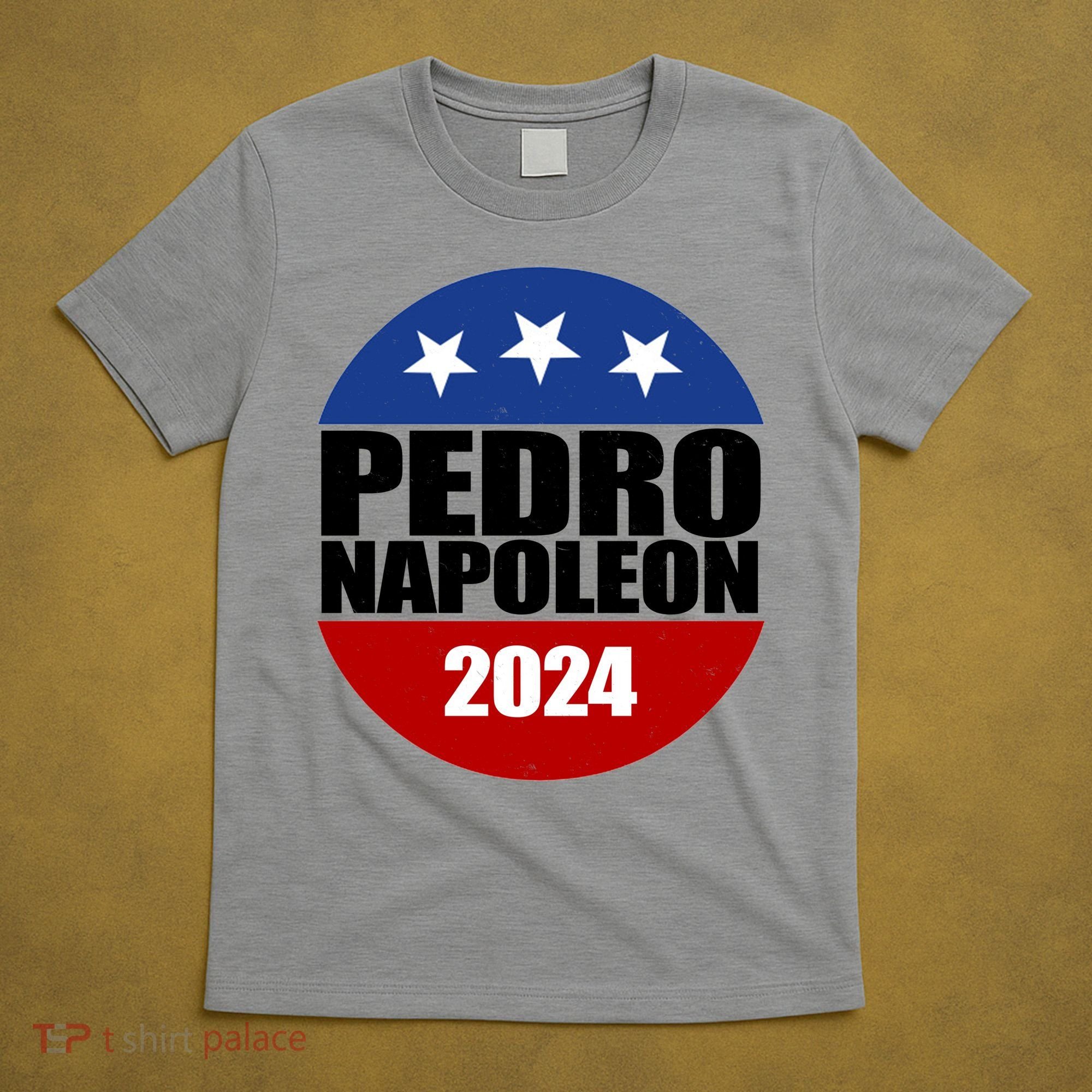 Vote Pedro Napoleon 2024 Election T-Shirt