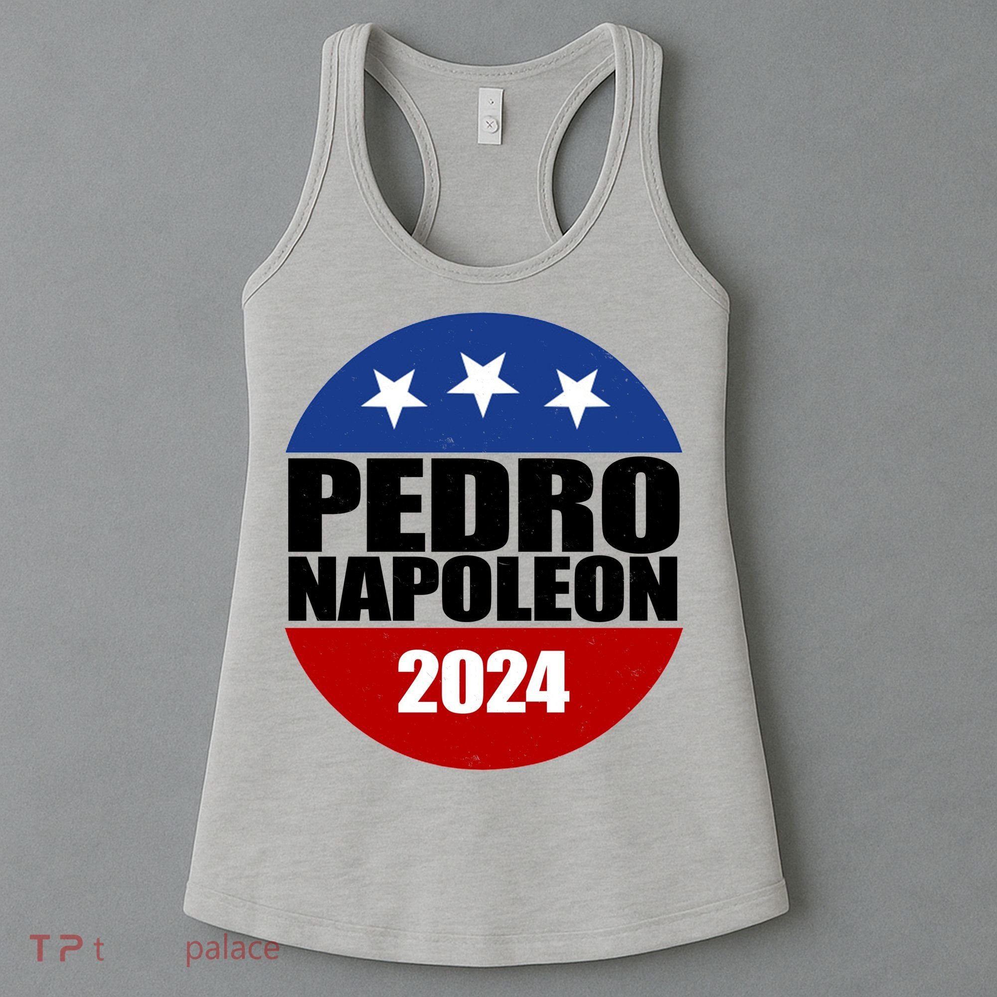 Vote Pedro Napoleon 2024 Election Women's Tank Top