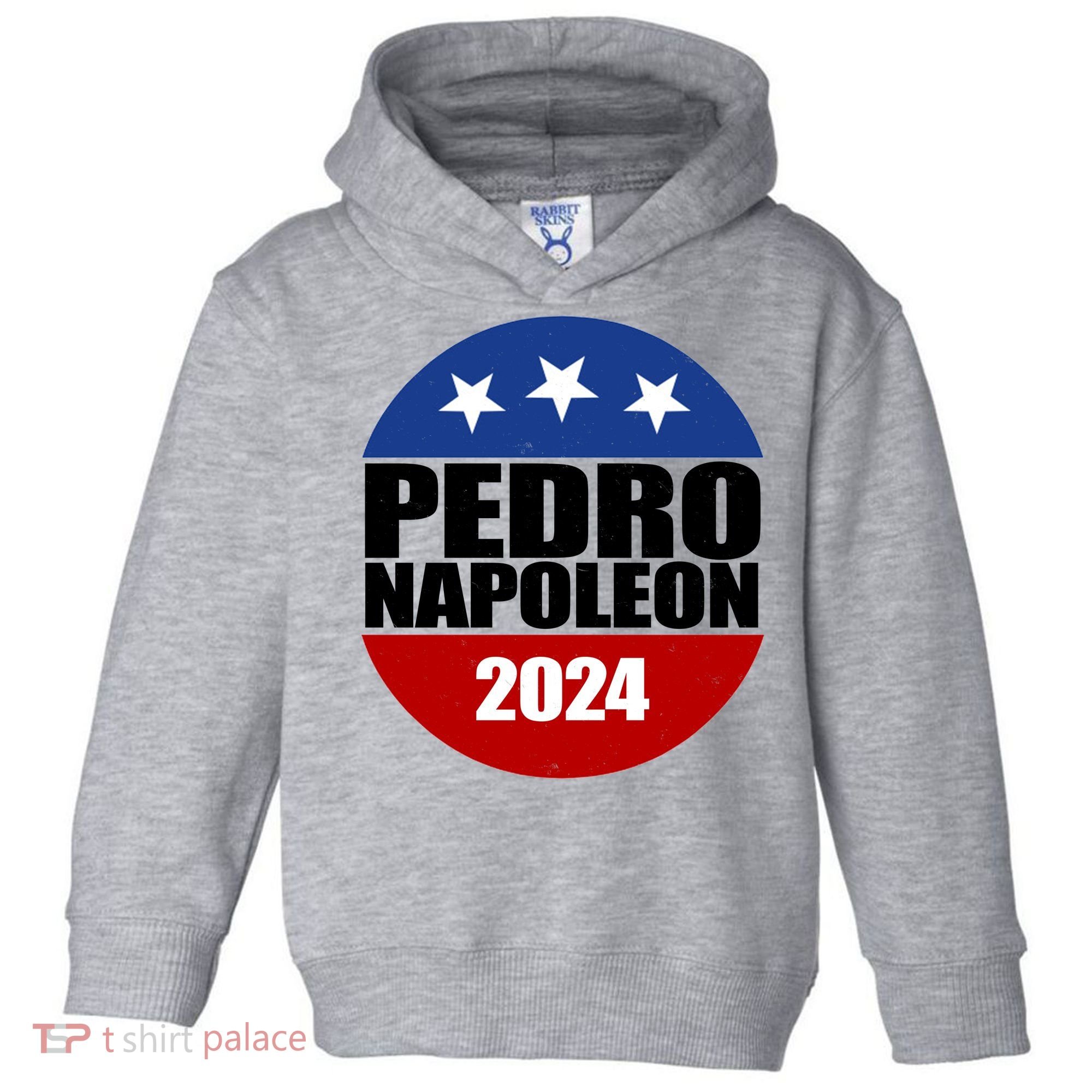 Vote Pedro Napoleon 2024 Election Toddler Hoodie