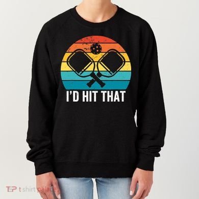 Vintage Pickleball Player Funny I'd Hit That Retro Gift Women's Sweatshirt