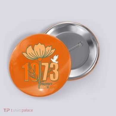 Vintage Protect Roe V. Wade 1973 Button