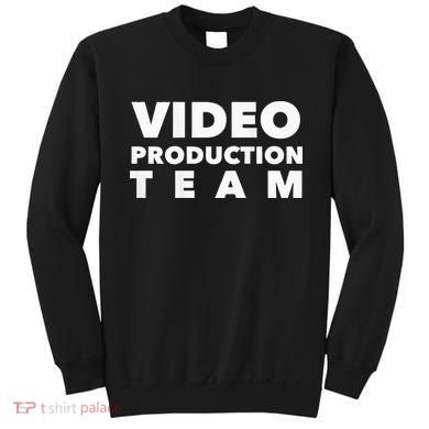 Video Production Team Sweatshirt