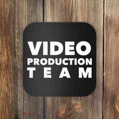 Video Production Team Coaster