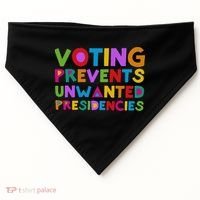 Voting Prevents Unwanted Presidencies USA-Made Doggie Bandana thumb 0