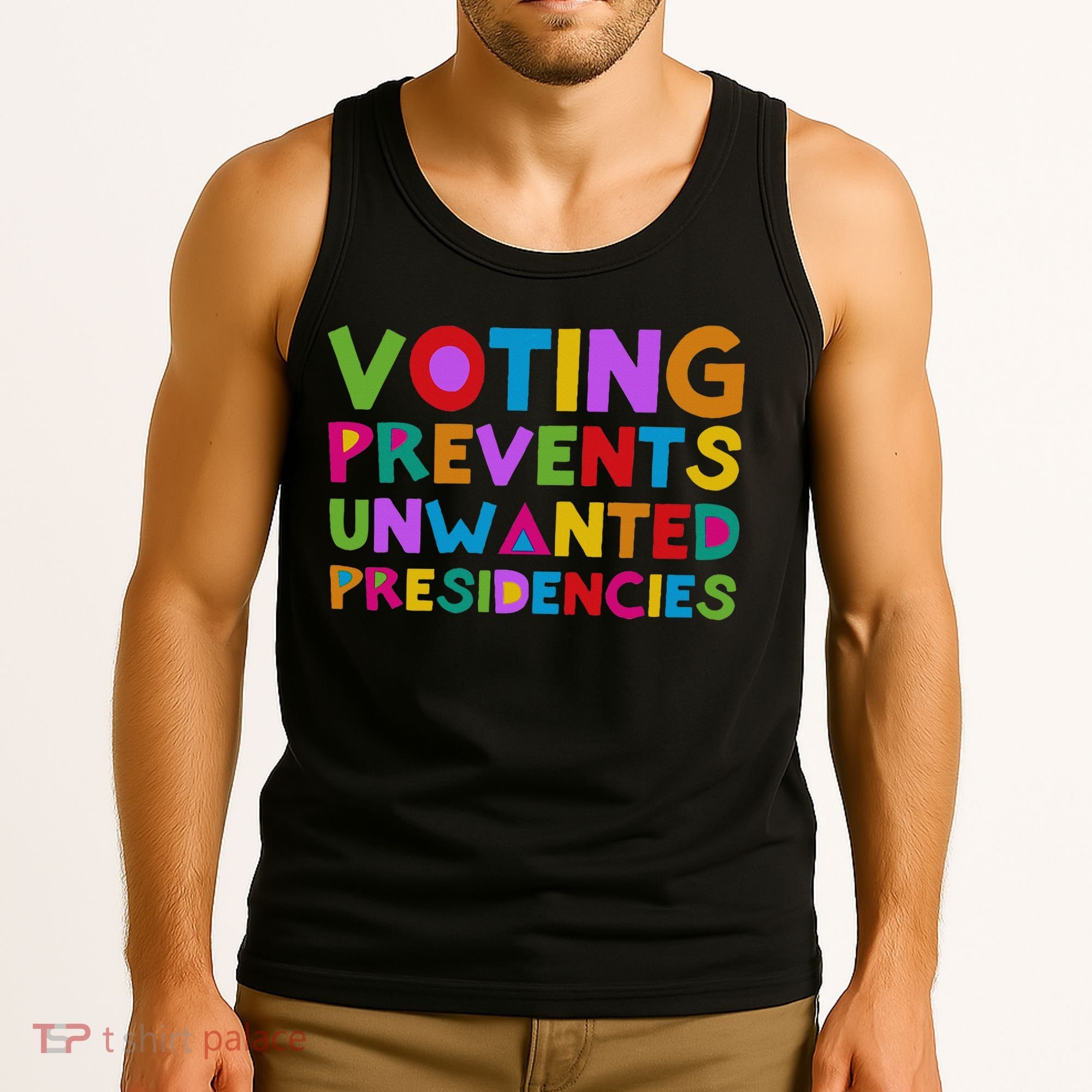 Voting Prevents Unwanted Presidencies Tank Top