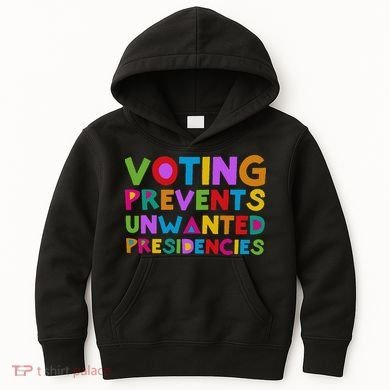 Voting Prevents Unwanted Presidencies Kids Hoodie