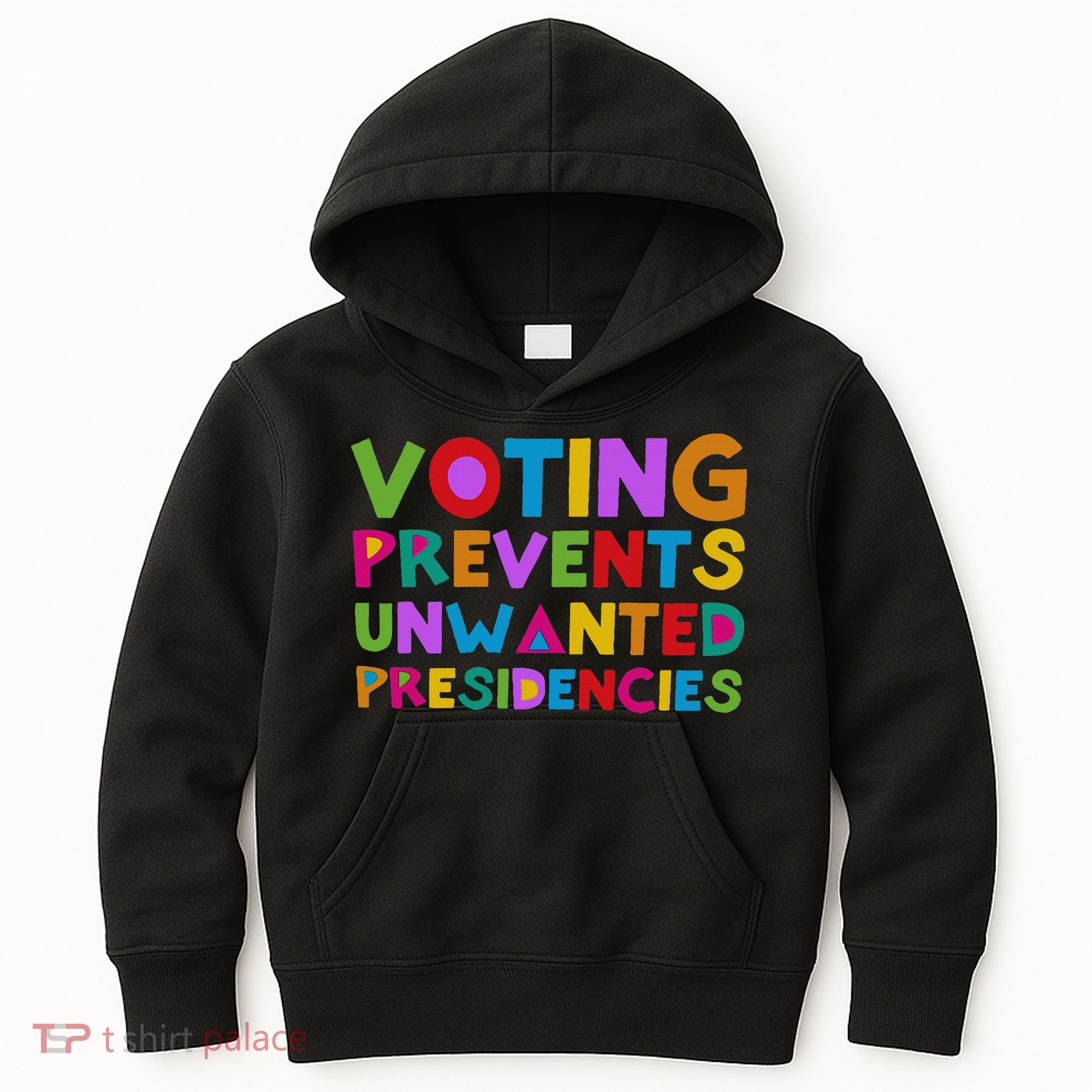 Voting Prevents Unwanted Presidencies Kids Hoodie