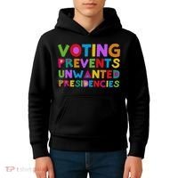 Voting Prevents Unwanted Presidencies Kids Hoodie thumb 4