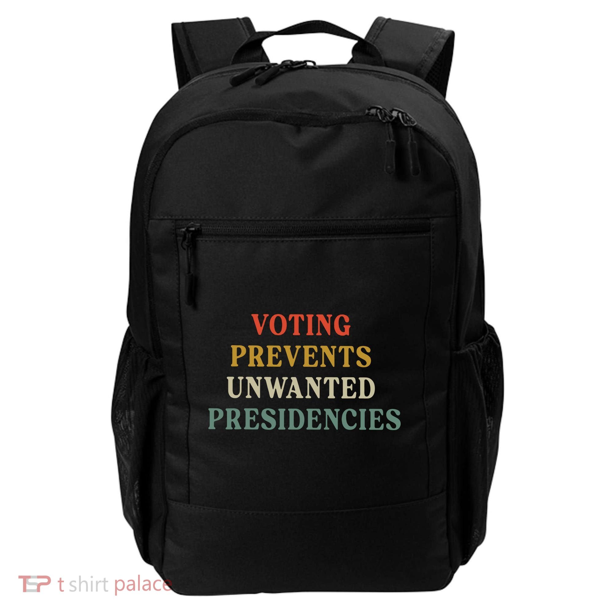 Voting Prevents Unwanted Presidencies Backpack