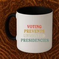 Voting Prevents Unwanted Presidencies Coffee Mug thumb 2