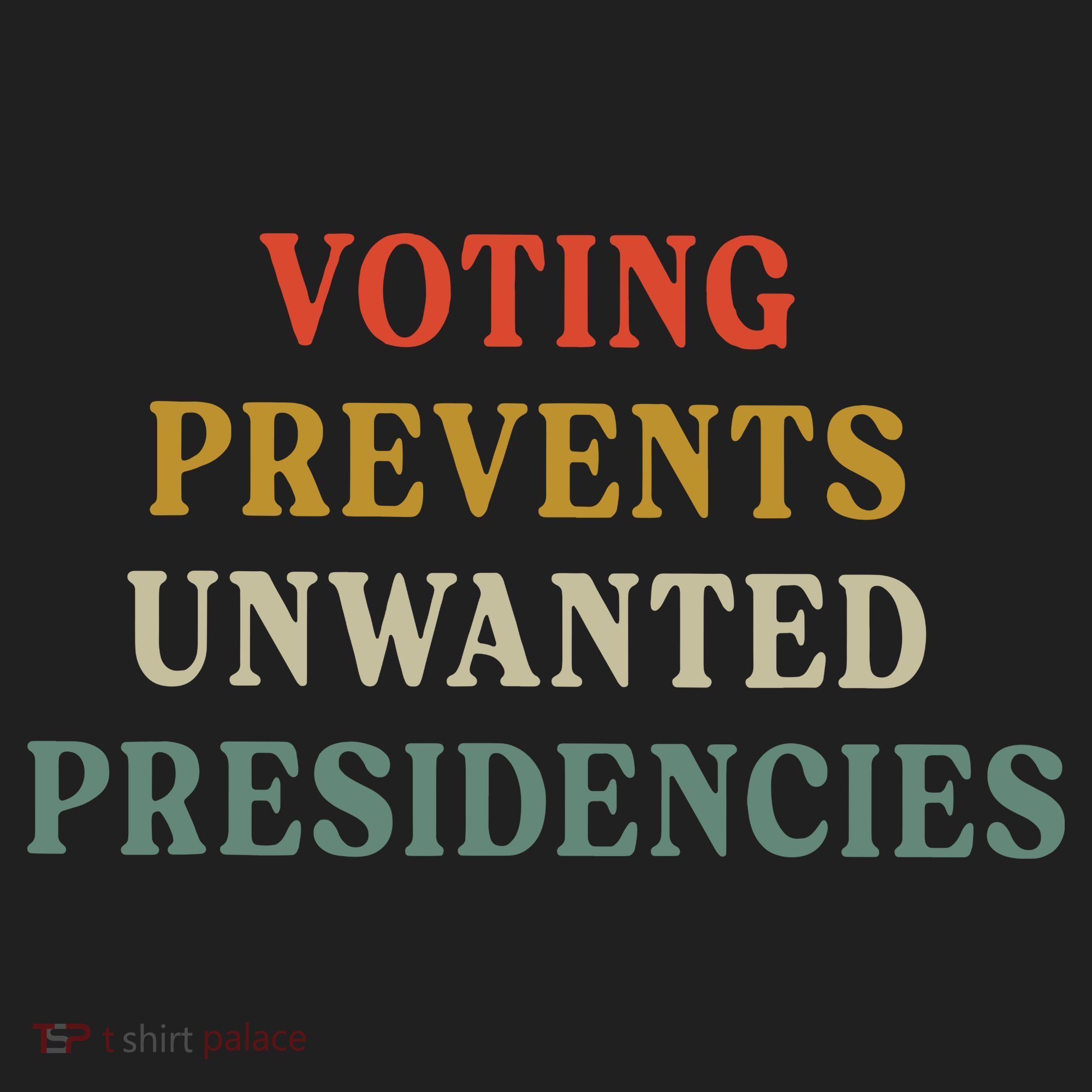 Voting Prevents Unwanted Presidencies Beanie