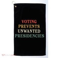 Voting Prevents Unwanted Presidencies Golf Towel thumb 0
