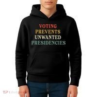 Voting Prevents Unwanted Presidencies Kids Hoodie thumb 4